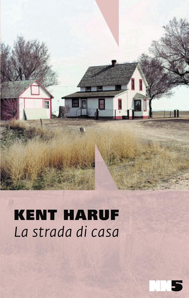 Kent Haruf, "La strada di casa", NN Editore 2020